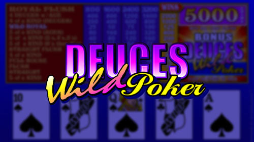 Deuces Wild Poker