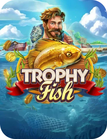 Trophy Fish